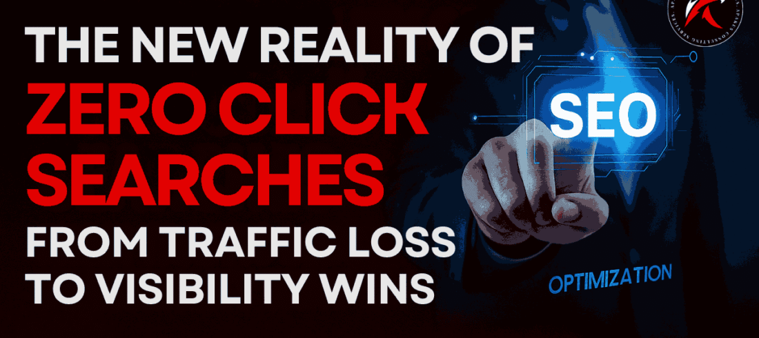 THE NEW REALITY OF ZERO CLICK SEARCHES FROM TRAFFIC LOSS TO VISIBILITY WINS