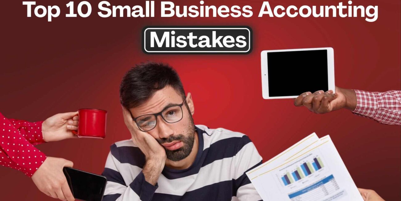 Top 10 Accounting Mistakes Small Business Owners Make