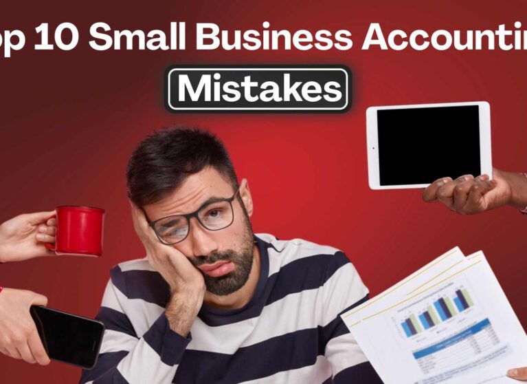 Top 10 Accounting Mistakes Small Business Owners Make